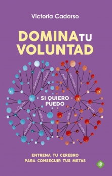 La psicóloga Victoria Cadarso revela cómo entrenar el cerebro para conseguir nuestras metas