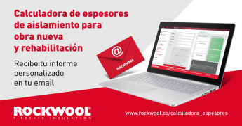 ROCKWOOL crea una WebApp para calcular los espesores de aislamiento mínimos en edificios de obra nueva y de rehabilitación