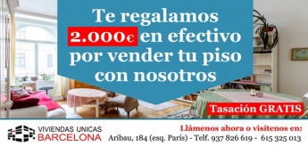 Llévate 2.000 € en efectivo por vender un piso con Viviendas Únicas Barcelona