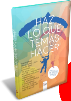 'Haz lo que temas hacer', un libro de superación escrito por 14 personas valientes