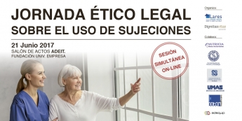 Noticias Personas Mayores | Jornada Ético Legal uso Sujecciones en