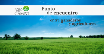 Foro del Campo: un punto de encuentro entre ganadores y agricultores