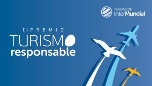 Fundación InterMundial, FITUR e ITH anuncian los finalistas del I Premio de Turismo Responsable