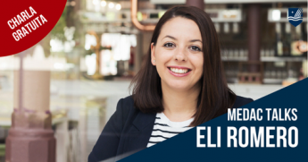 Eli Romero, especialista en comunicación, liderará el próximo MEDAC Talks gratuito en Málaga