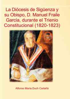Alfonso Duch presenta mañana un libro sobre el Trienio Constitucional y su relación con Sigüenza 