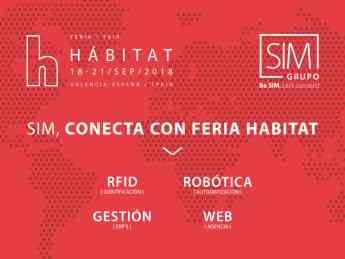 Grupo SIM a la cabeza de la Industria 4.0 en la Feria Hábitat de Valencia 2018