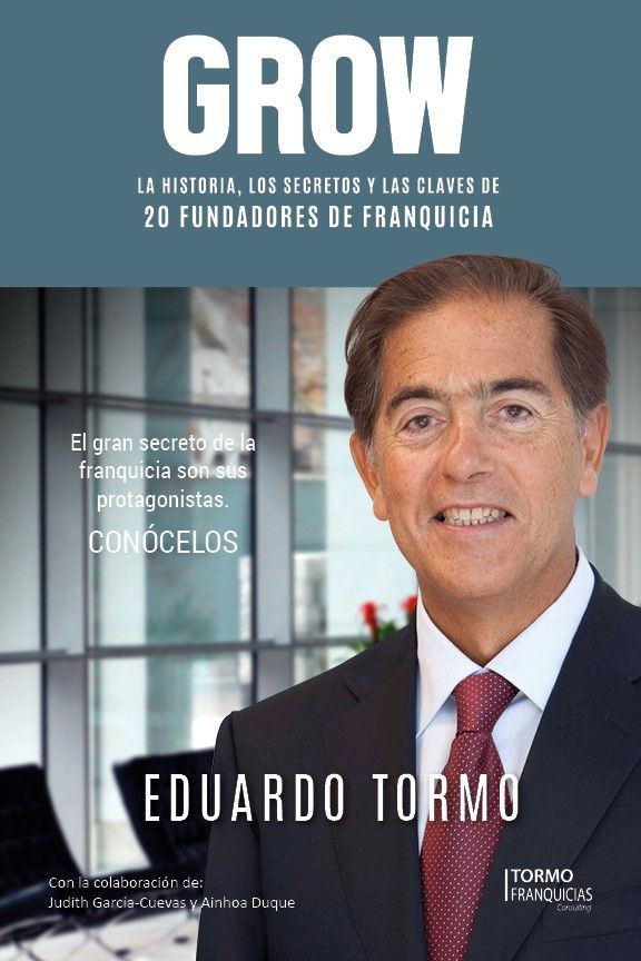 Eduardo Tormo lanza su libro GROW "La historia, los secretos y las claves de 20 fundadores de franquicia"