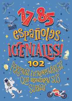 Noticias Historia | 17+85 Españoles geniales