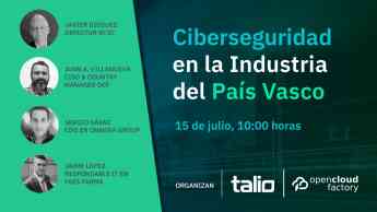 Talio y Open Cloud Factory celebrarán una Mesa Redonda Virtual sobre ciberseguridad en la industria vasca