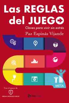 Novedad de la Editorial Zasbook: 'Las reglas del juego. Claves para vivir sin estrés'