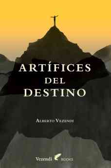 Alberto Vezendi vuelve con la aclamada 'Artífices del destino. Un camino hacia la autoestima y la libertad'