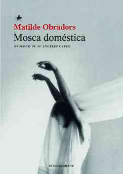 Matilde Obradors publica 'Mosca doméstica', destruyendo tópicos y doctrinas sobre el deseo sexual femenino