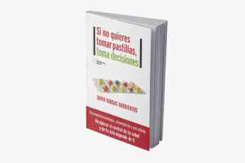 El libro 'Si no quieres tomar pastillas, toma decisiones' se estrena a lo grande en solo 24h en preventa