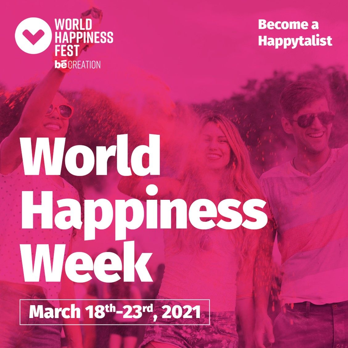 World Happiness Fest celebra la Semana mundial de la felicidad del 18 al 23 marzo 2021