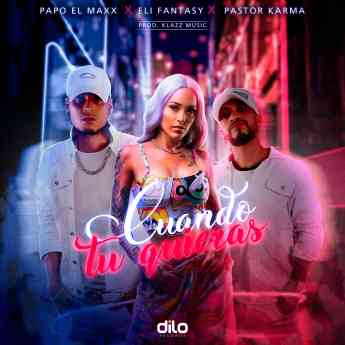 'Cuando Tú Quieras' cruza fronteras con Dilo Records