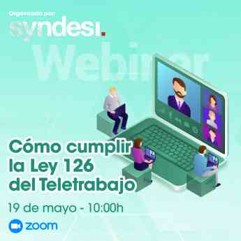 Syndesi Consulting celebra el webinar  "Cómo cumplir la ley 126 del teletrabajo"