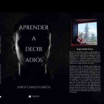 Jorge Camilo García publica un libro que enseña el verdadero significado de aprender a decir adiós y desprenderse de los apegos