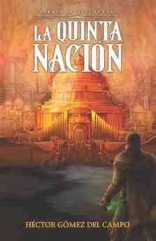 Héctor Gómez del Campo presenta una trama de traiciones y ambiciones en su nueva novela 'La Quinta Nación'