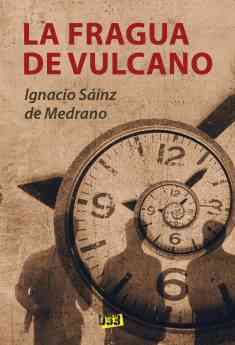 'La fragua de Vulcano', una historia donde el pasado vuelve para ajustar las cuentas con violencia