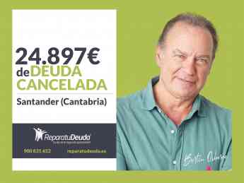 Repara tu Deuda Abogados cancela 24.897€ en Santander (Cantabria) con la Ley de Segunda Oportunidad