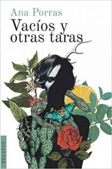 'Vacíos y otras taras', una novela de la periodista Ana Porras para mujeres actuales