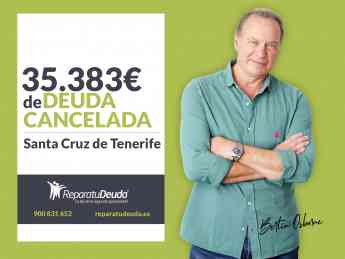 Repara tu Deuda cancela 35.383 € en Santa Cruz de Tenerife (Canarias) con la Ley de la Segunda Oportunidad