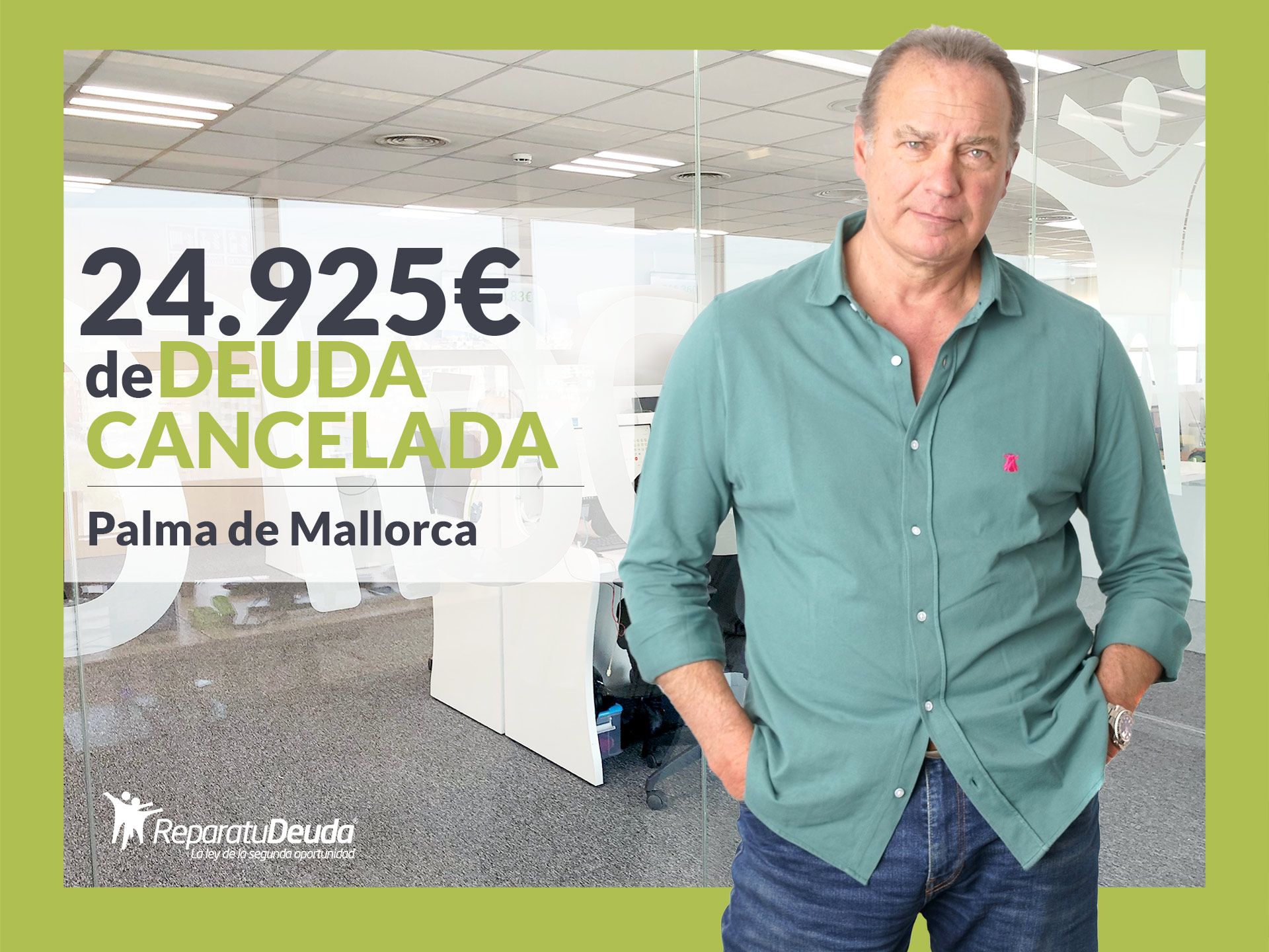 Repara tu Deuda Abogados cancela 24.925? en Palma de Mallorca (Baleares) con la Ley de Segunda Oportunidad