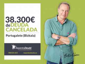 Repara tu Deuda Abogados cancela 38.300 € en Portugalete (Bizkaia) con la Ley de Segunda Oportunidad