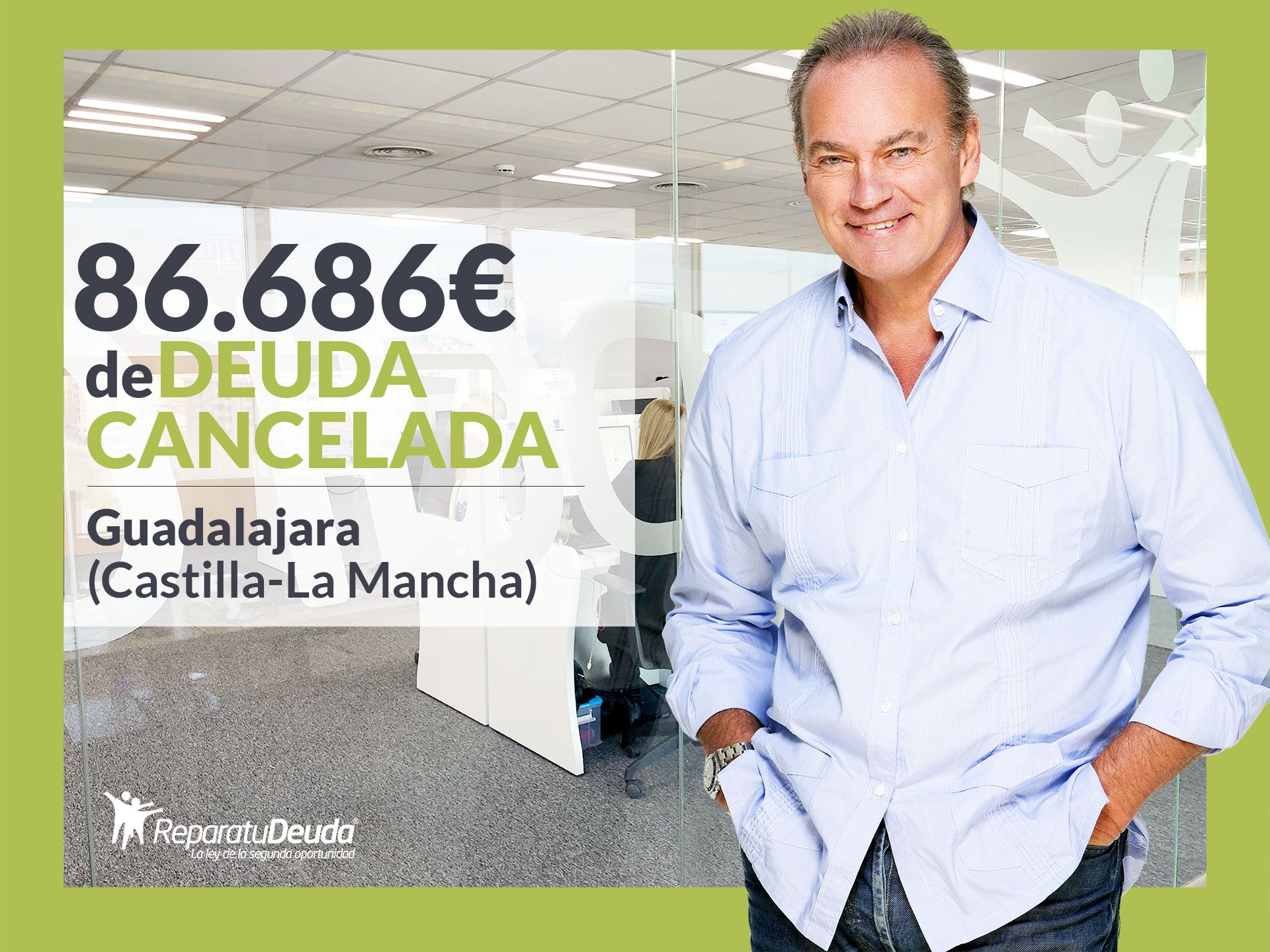 Repara tu Deuda cancela 86.686? en Guadalajara (Castilla-La Mancha) con la Ley de Segunda Oportunidad