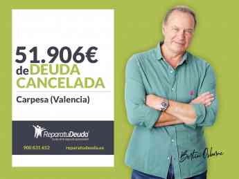 Repara tu Deuda Abogados cancela 51.906 € en Carpesa (Valencia) con la Ley de Segunda Oportunidad