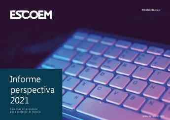 Escoem ha elaborado un informe sobre la perspectiva económica de España en 2021