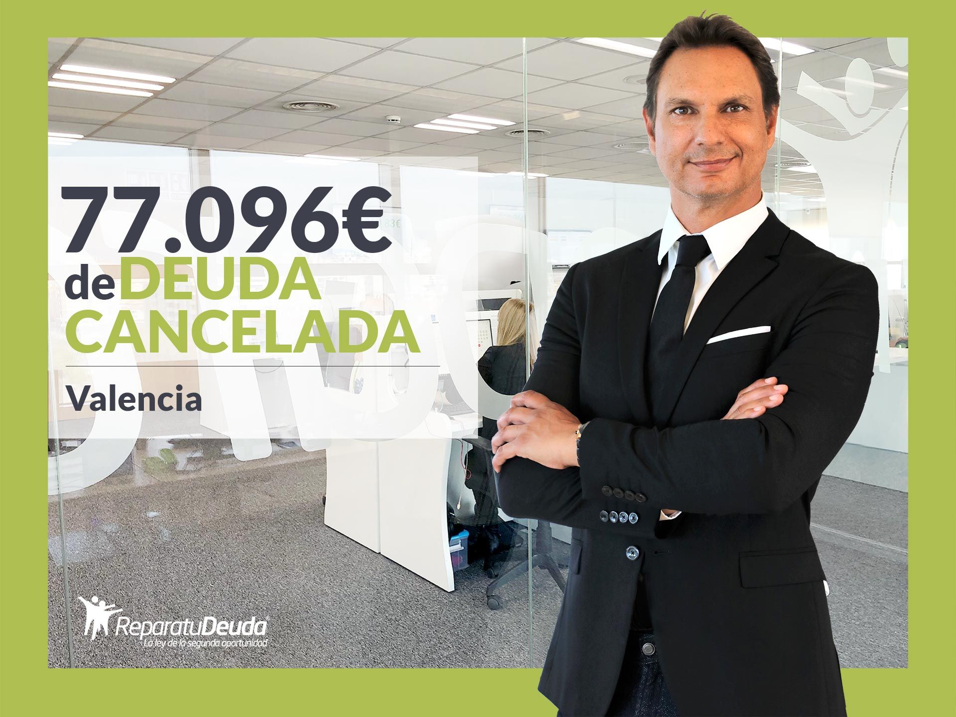 Repara tu Deuda Abogados cancela 77.096 ? en Valencia con la Ley de Segunda Oportunidad