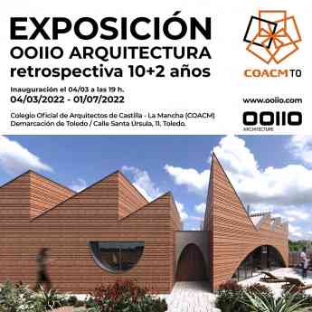 Exposición retrospectiva del trabajo de OOIO Arquitectura en la Demarcación de Toledo del COACM