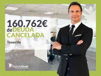 Repara tu Deuda Abogados cancela 160.762€ en Tenerife (Canarias) con la Ley de Segunda Oportunidad