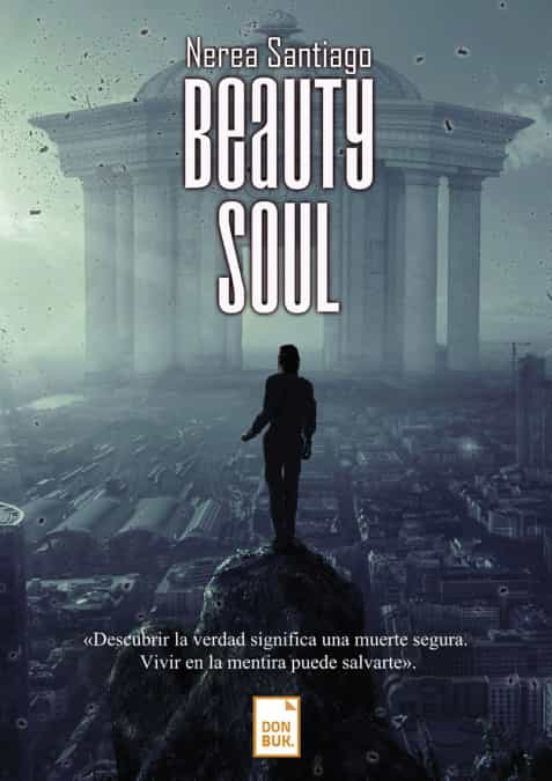 <div>Los límites de la inmoralidad y la utopía se difuminan en 'BeautySoul', la nueva novela de Nerea Santiago</div>