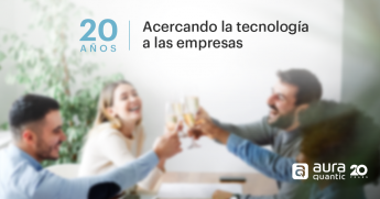 AuraQuantic cumple 20 años acercando la tecnología a las empresas 