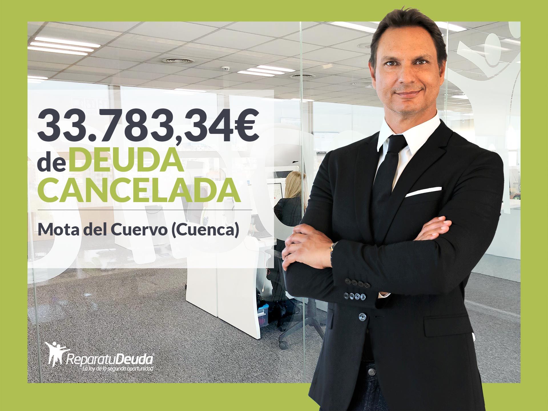 Repara tu Deuda Abogados cancela 33.783,34 ? en Mota del Cuervo (Cuenca) con la Ley de Segunda Oportunidad