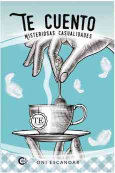 La autora argentina Oni Escandar publica su primera obra, ‘Te Cuento’, donde reflexiona sobre las causas del destino