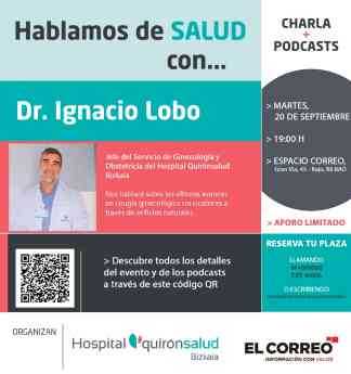 "Hablamos de SALUD con…", el nuevo espacio informativo de Quirónsalud Bizkaia y El Correo