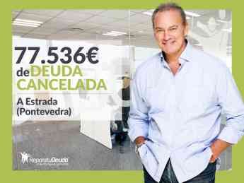 Repara tu Deuda Abogados cancela 77.536€ en A Estrada (Pontevedra) con la Ley de Segunda Oportunidad