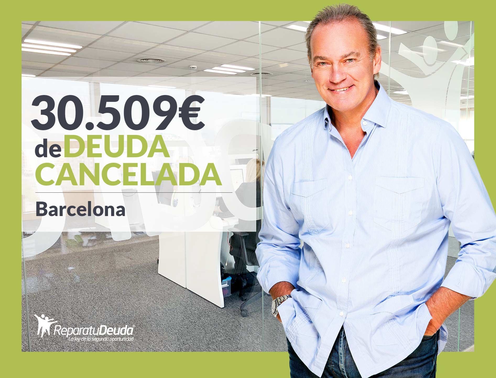 Repara tu Deuda cancela 30.509€ en Barcelona (Cataluña) con la Ley de la Segunda Oportunidad