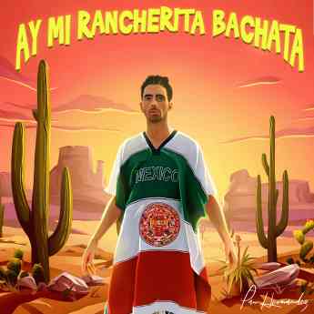 Pau Hernandez cantautor español, la nueva revelación de la Bachata, estrena nuevo sencillo 'Ay Mi Rancherita'