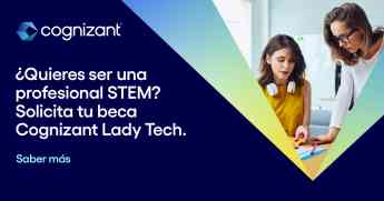 Cognizant impulsa la presencia de la mujer en el mundo STEM