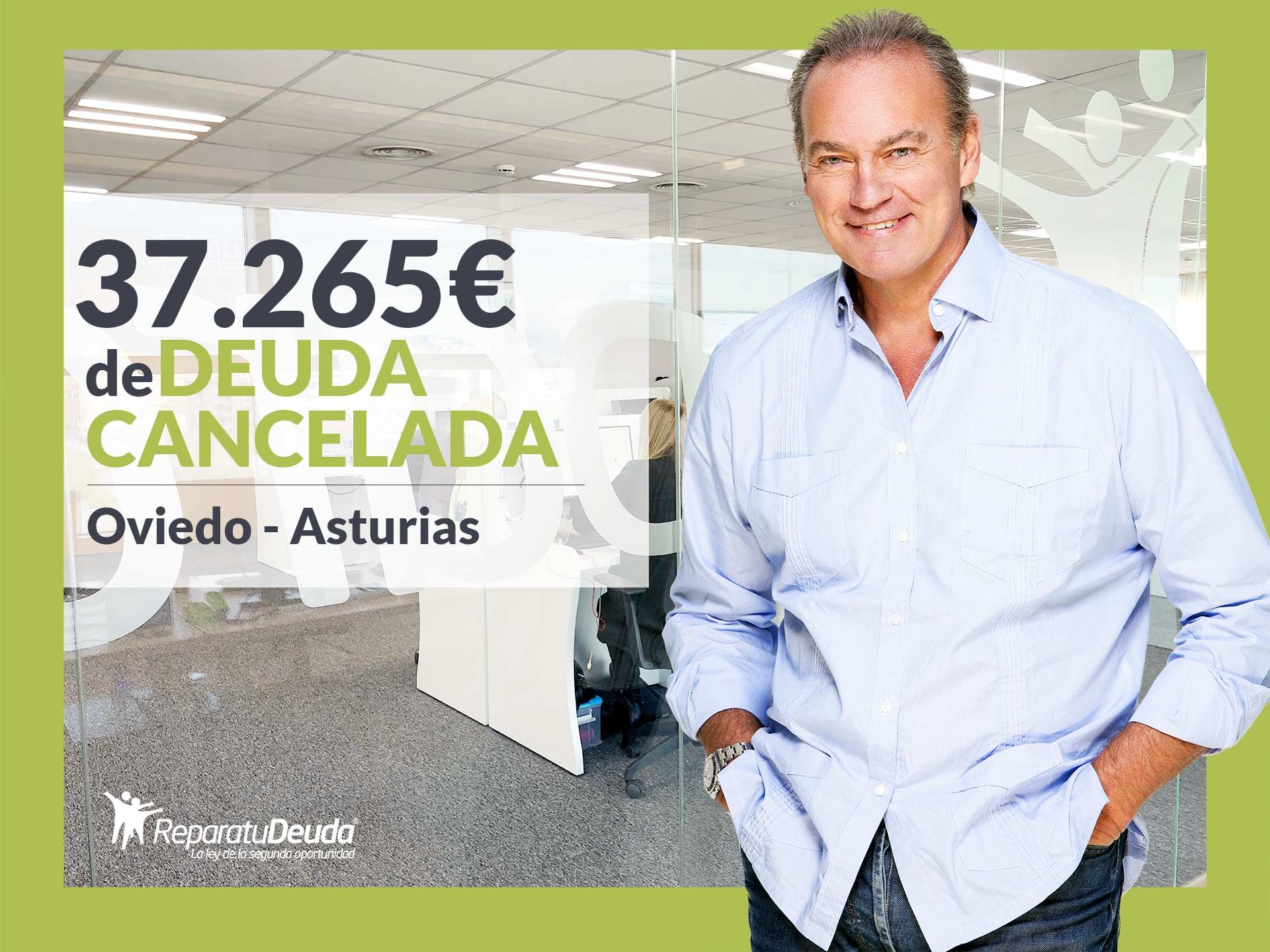 Repara tu Deuda Abogados cancela 37.265 ? en Oviedo (Asturias) con la Ley de Segunda Oportunidad