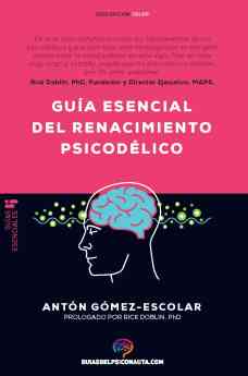 La realidad de las sustancias psicodélicas más prometedoras para la ciencia se desvela en «Guía esencial del renacimiento psicodélico»