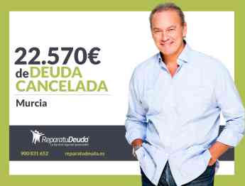 Repara tu Deuda Abogados cancela 22.570€ en Murcia con la Ley de