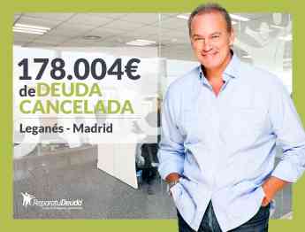 Repara tu Deuda Abogados cancela 178.004 € en Leganés (Madrid) con