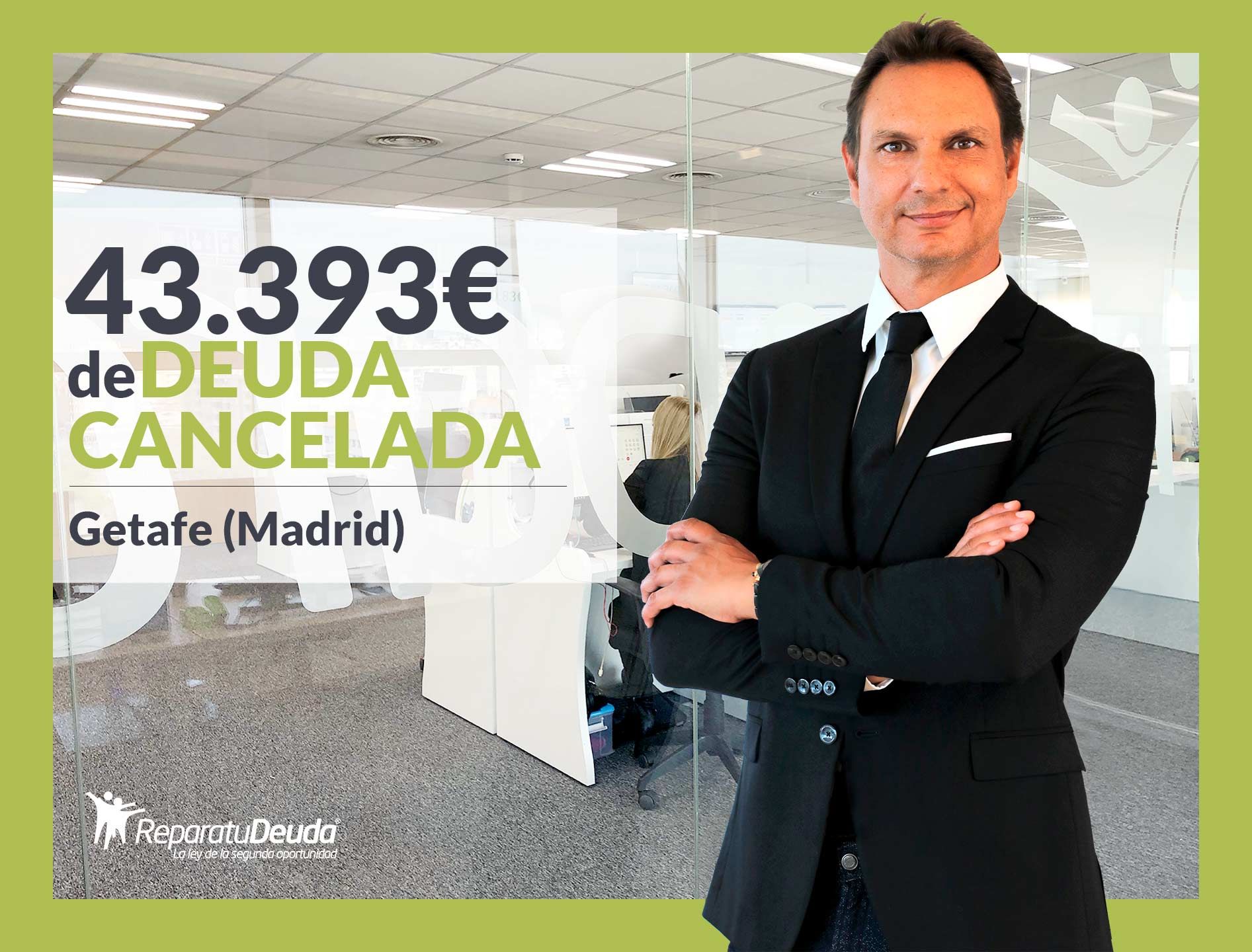 Repara tu Deuda Abogados cancela 43.393 ? en Getafe (Madrid) con la Ley de Segunda Oportunidad