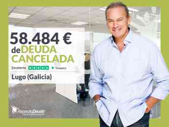 Repara tu Deuda Abogados cancela 58.484 € en Lugo (Galicia) con la