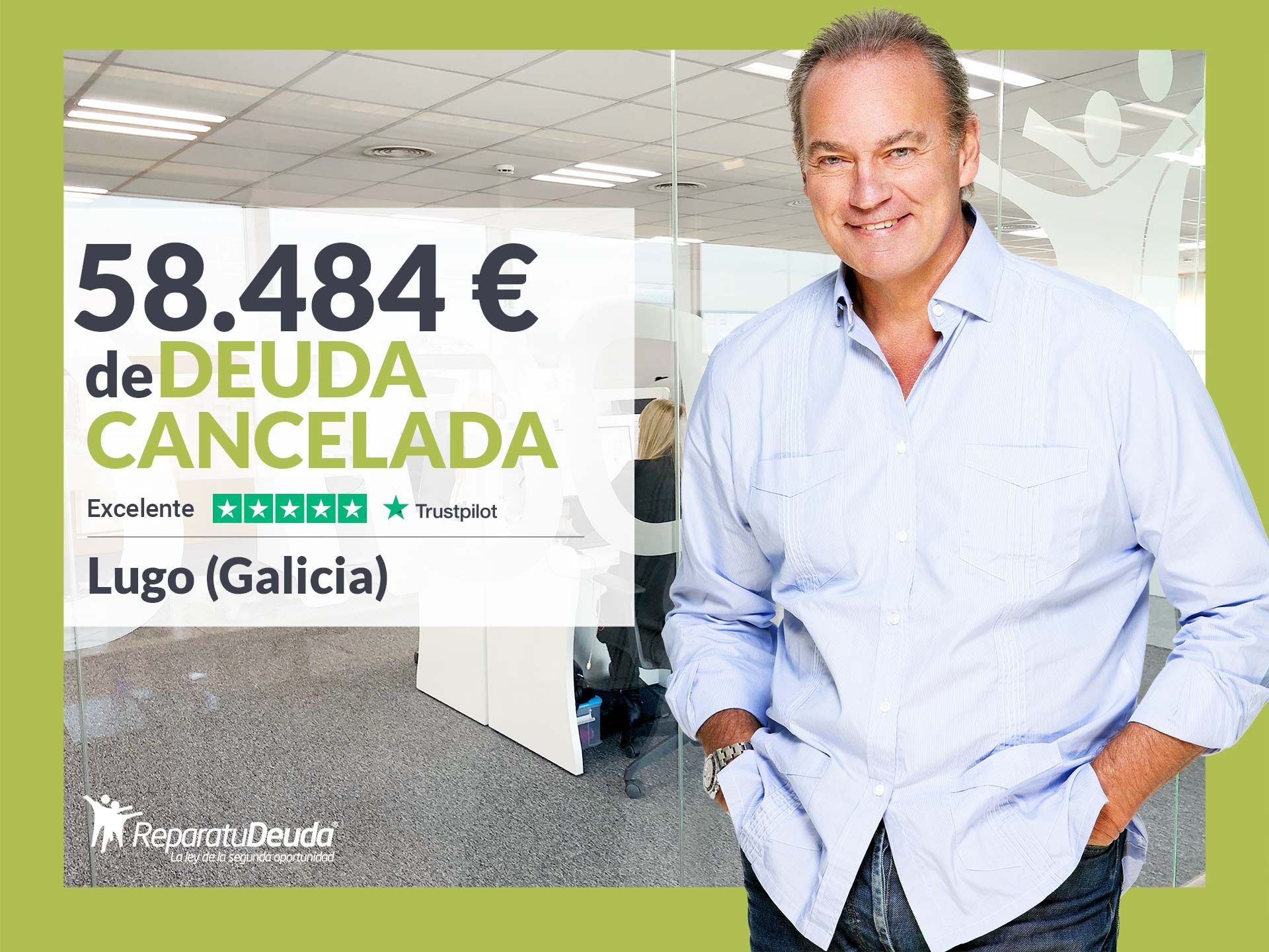 Repara tu Deuda Abogados cancela 58.484? en Lugo (Galicia) con la Ley de la Segunda Oportunidad